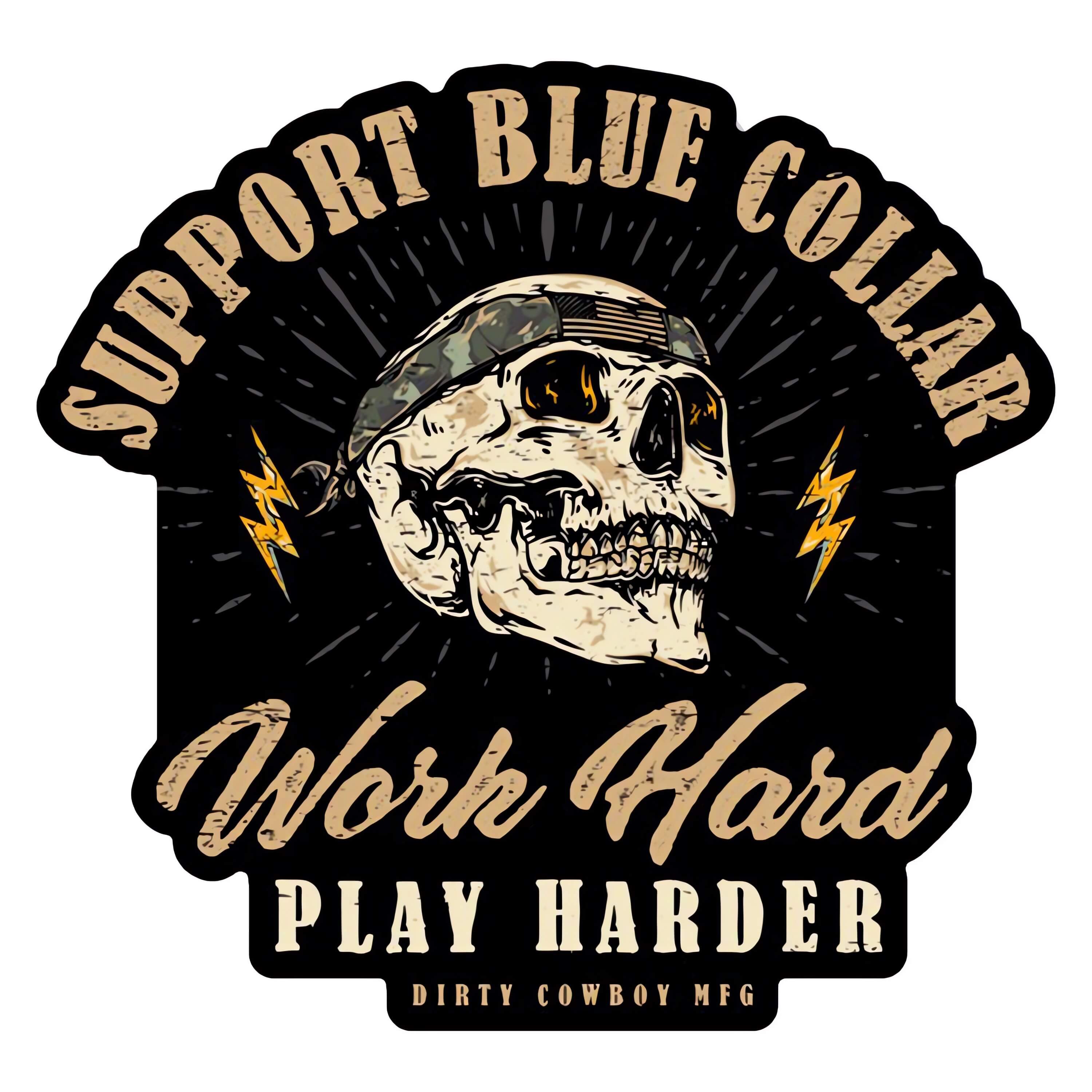 Work Hard Play Harder Blue Collar Decal